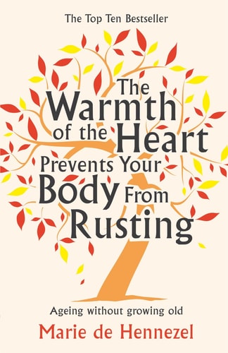 The Warmth of the Heart Prevents Your Body from Rusting Ageing Without Growing Old-zoom-
