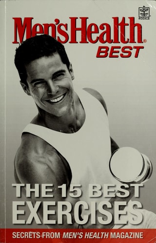 The 15 Best Exercises Secrets from Men's Health Magazine