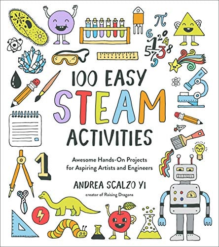 100 Easy STEAM Activities Awesome Hands-On Projects for Aspiring Artists and Engineers-zoom-