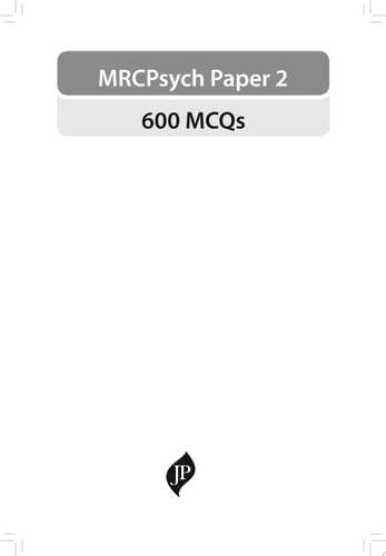 MRCPsych Paper 2: 600 MCQs