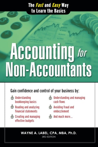 Accounting for Non-accountants The Fast and Easy Way to Learn the Basics-1