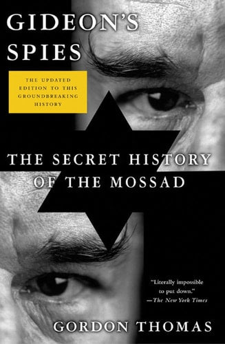 Gideon's Spies The Secret History of the Mossad