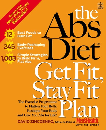 Abs Diet Get Fit Stay Fit Plan The Exercise Programme to Flatten Your Belly, Reshape Your Body and Give You Abs for Life!