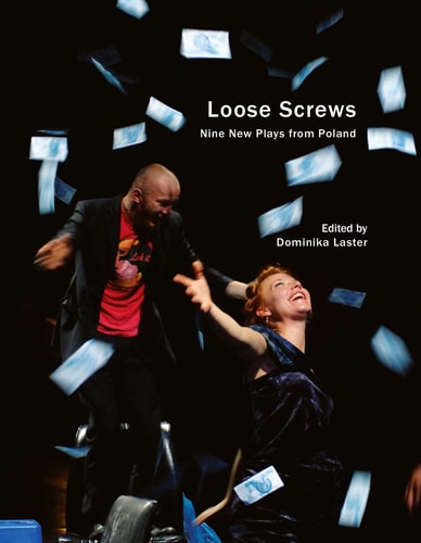 Loose Screws Nine New Plays from Poland