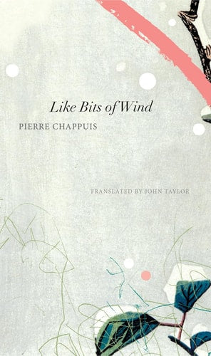 Like Bits of Wind Selected Poetry and Poetic Prose, 1974-2014