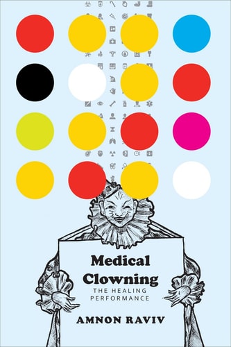 Medical Clowning The Healing Performance