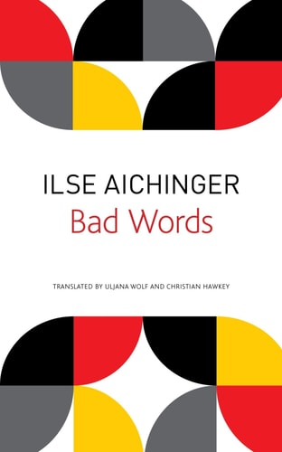 Bad Words: Selected Short Prose (The German List)