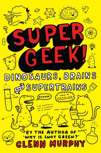 Supergeek: Dinosaurs, Brains and Supertrains-zoom-