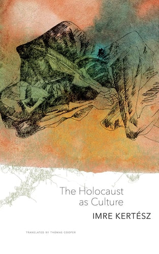 The Holocaust As Culture