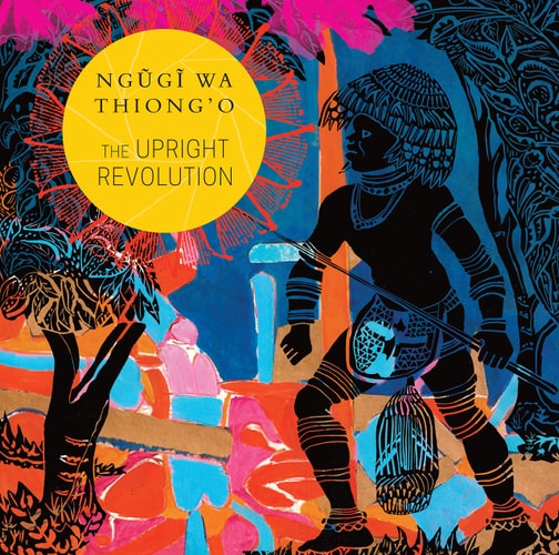 The Upright Revolution Or, why Humans Walk Upright