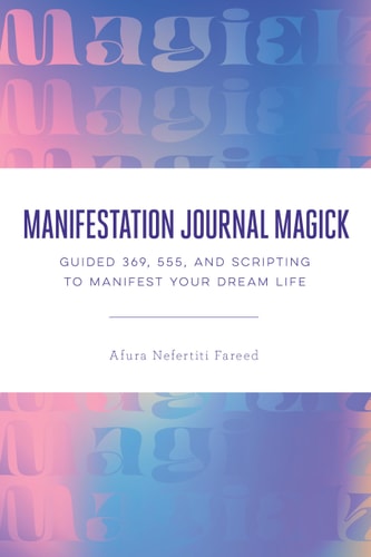 Manifestation Journal Magick Guided 369, 555, and Scripting to Manifest Your Dream Life-1