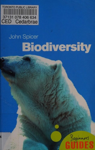 Biodiversity: A Beginner's Guide (Beginner's Guides)