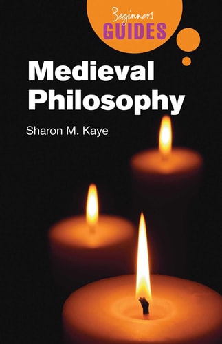 Medieval Philosophy: A Beginner's Guide (Beginner's Guides)