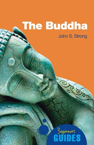 The Buddha A Beginner's Guide