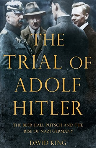 The Trial of Adolf Hitler The Beer Hall Putsch and the Rise of Nazi Germany-zoom-1