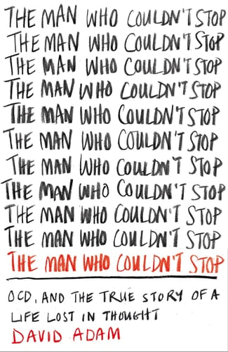 The Man who Couldn't Stop OCD and the True Story of a Life Lost in Thought-zoom-