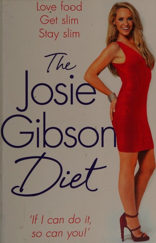 The Josie Gibson Diet Love Food, Get Slim, Stay Slim