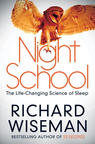 Night School The Life-changing Science of Sleep