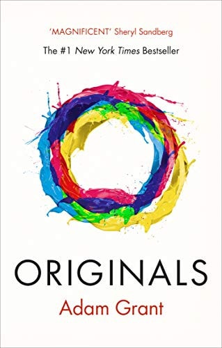 Originals How Non-conformists Change the World