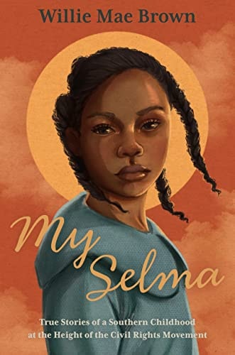 My Selma True Stories of a Southern Childhood at the Height of the Civil Rights Movement-1