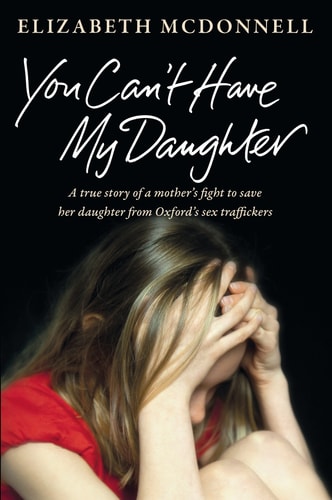 You Can't Have My Daughter A Mother's Desperate Fight to Save Her Daughter from Sex Traffickers - a Powerful True Story-zoom-1