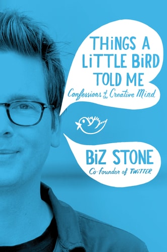 Things a Little Bird Told Me Confessions of the Creative Mind-zoom-