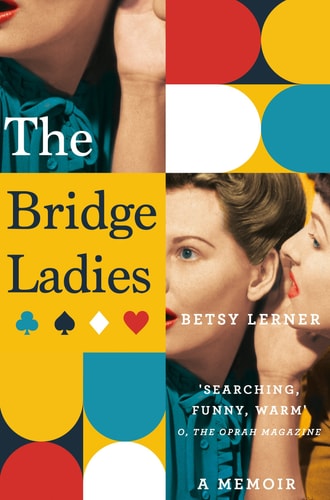 The Bridge Ladies A Memoir