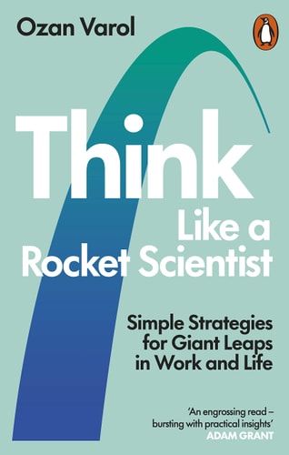 Think Like a Rocket Scientist Simple Strategies for Giant Leaps in Work and Life-zoom-