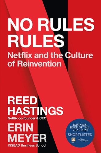 No Rules Rules Netflix and the Culture of Reinvention