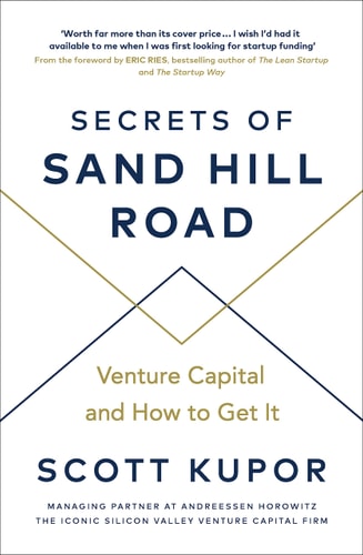Secrets of Sand Hill Road Venture Capital and how to Get it-1