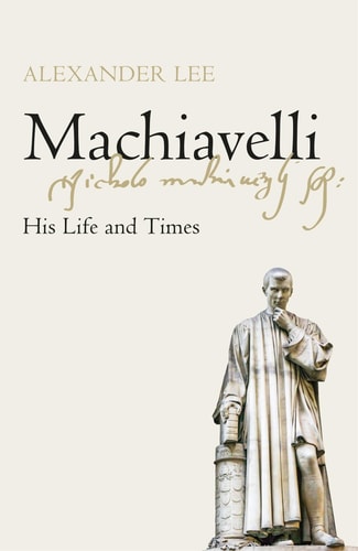 Machiavelli His Life and Times-zoom-