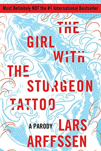 The Girl with the Sturgeon Tattoo A Parody