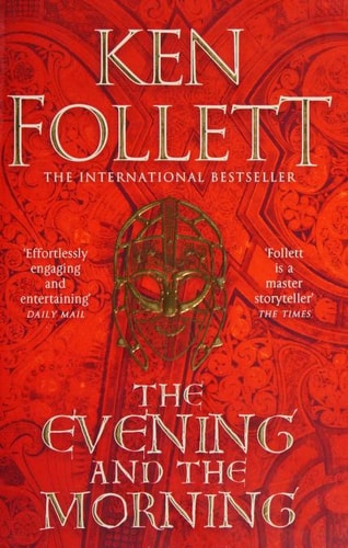 The Evening and the Morning The Prequel to the Pillars of the Earth, a Kingsbridge Novel-zoom-