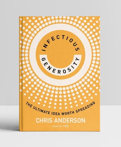 Infectious Generosity The Ultimate Idea Worth Spreading