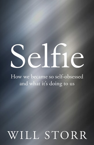 Selfie How We Became So Self-obsessed and what It's Doing to Us-zoom-