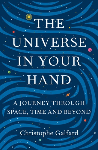 The Universe in Your Hand A Journey Through Space, Time and Beyond-1