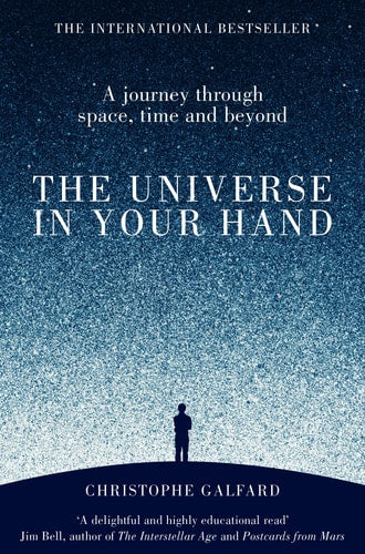 The Universe in Your Hand A Journey Through Space, Time and Beyond