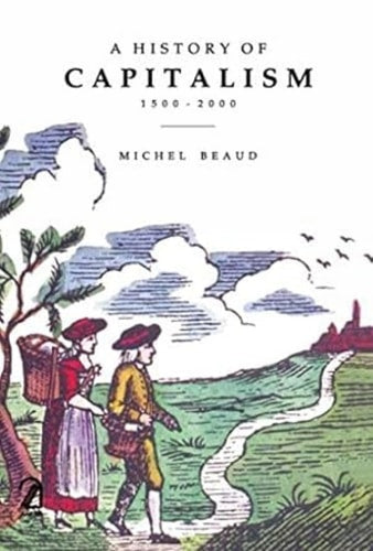 A History of Capitalism, 1500-2000
