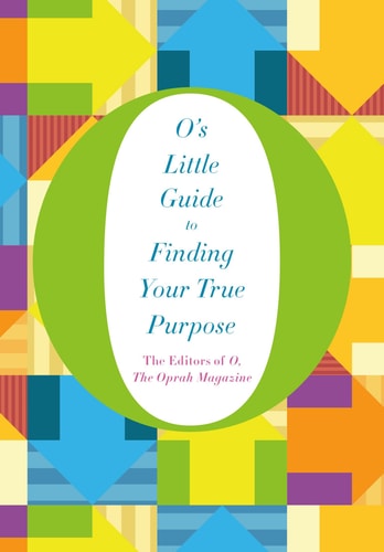 O's Little Guide to Finding Your True Purpose-1