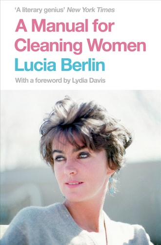 A Manual for Cleaning Women Selected Stories