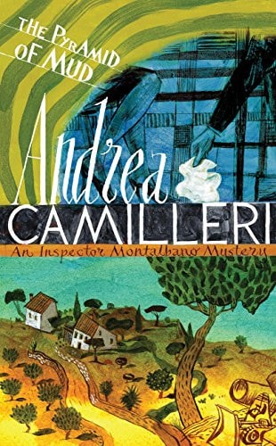The Pyramid of Mud: an Inspector Montalbano Novel 22
