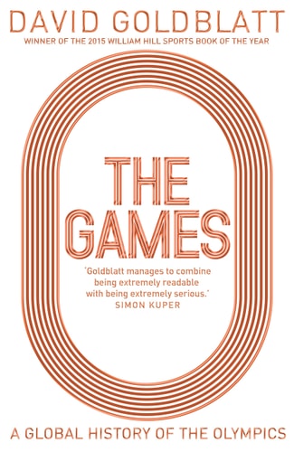 The Games A Global History of the Olympics
