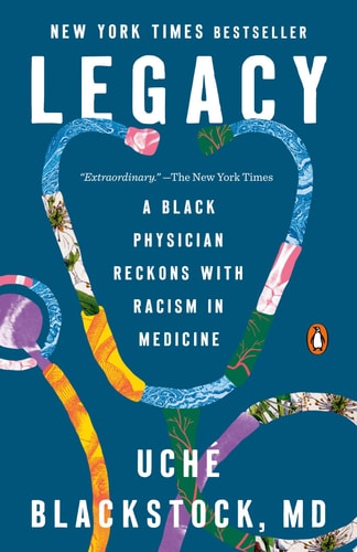 Legacy A Black Physician Reckons with Racism in Medicine