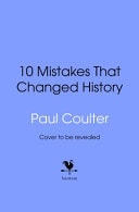 10 Mistakes That Changed History-1