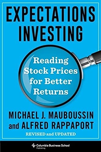 Expectations Investing: Reading Stock Prices for Better Returns, Revised and Updated-1