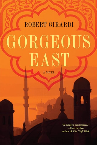 Gorgeous East A Novel