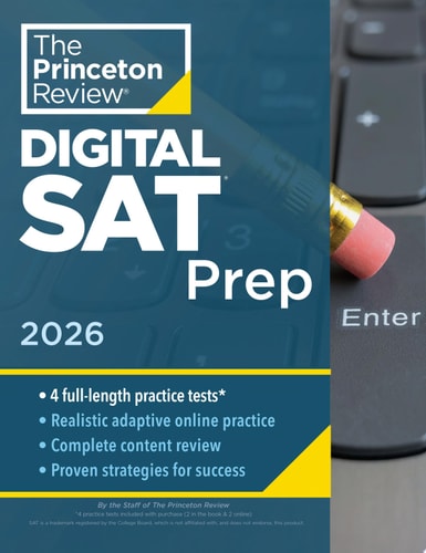 Princeton Review Digital SAT Prep, 2026 4 Full-Length Practice Tests (2 in Book + 2 Adaptive Tests Online) + Review + Online Tools