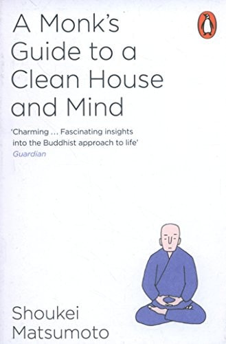 A Buddhist Monk's Guide to a Clean House and Mind
