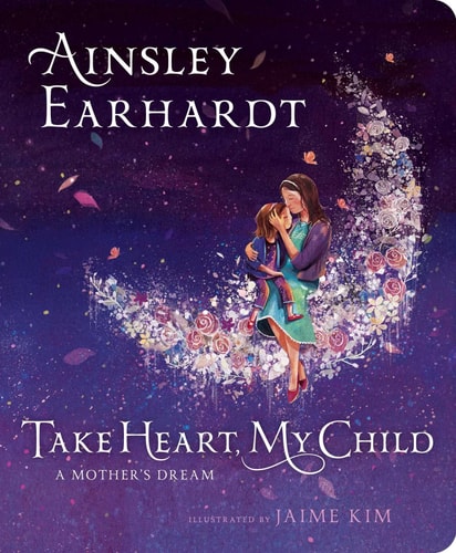 Take Heart, My Child A Mother's Dream