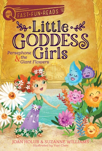 Persephone & the Giant Flowers A QUIX Book